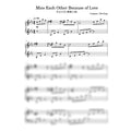 Miss Each Other Because of Love – Original Piano Sheet Music (PDF)